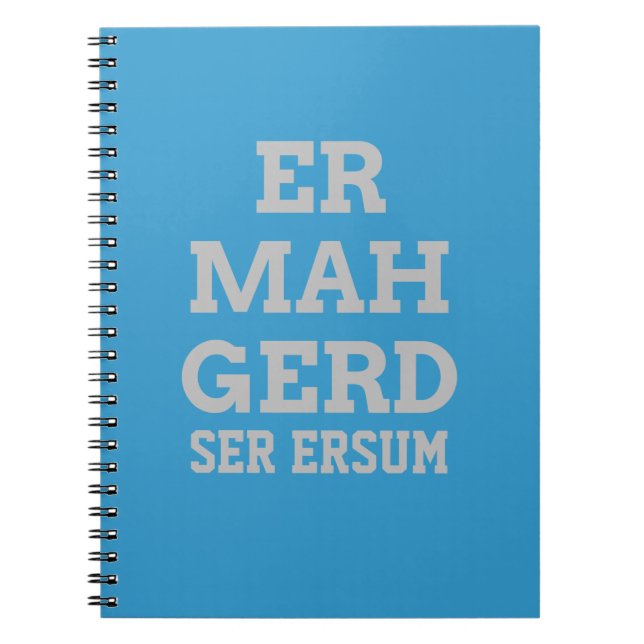 Grey Ermahgerd Notebook (Front)