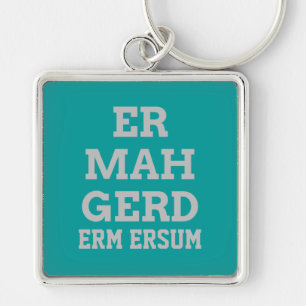 Grey Ermahgerd Premium Keychain