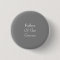 Grey Father of the Groom Button