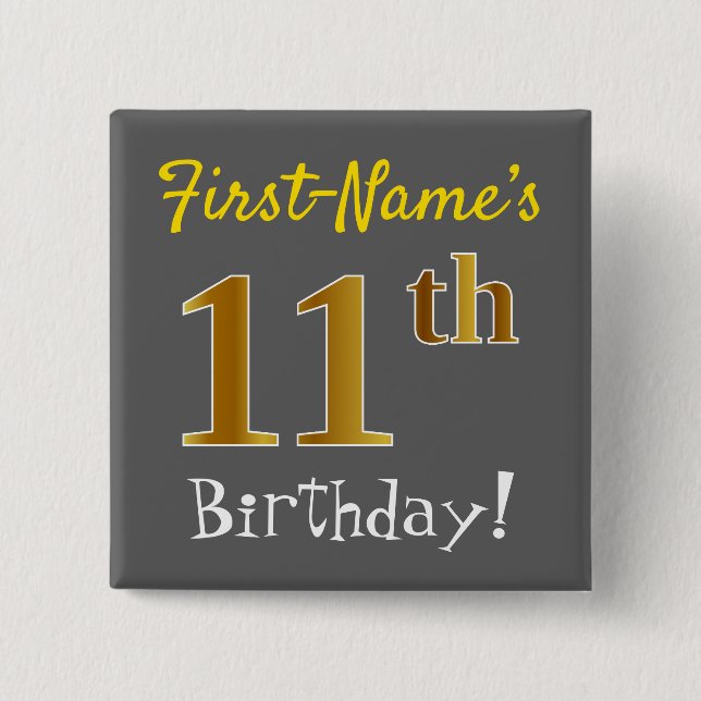 Grey, Faux Gold 11th Birthday, With Custom Name 2 Inch Square Button (Front)