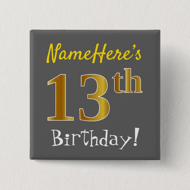 Grey, Faux Gold 13th Birthday, With Custom Name 2 Inch Square Button (Front)