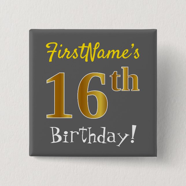 Grey, Faux Gold 16th Birthday, With Custom Name 2 Inch Square Button (Front)