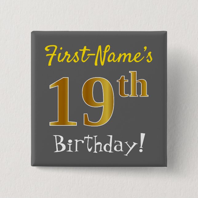 Grey, Faux Gold 19th Birthday, With Custom Name 2 Inch Square Button (Front)