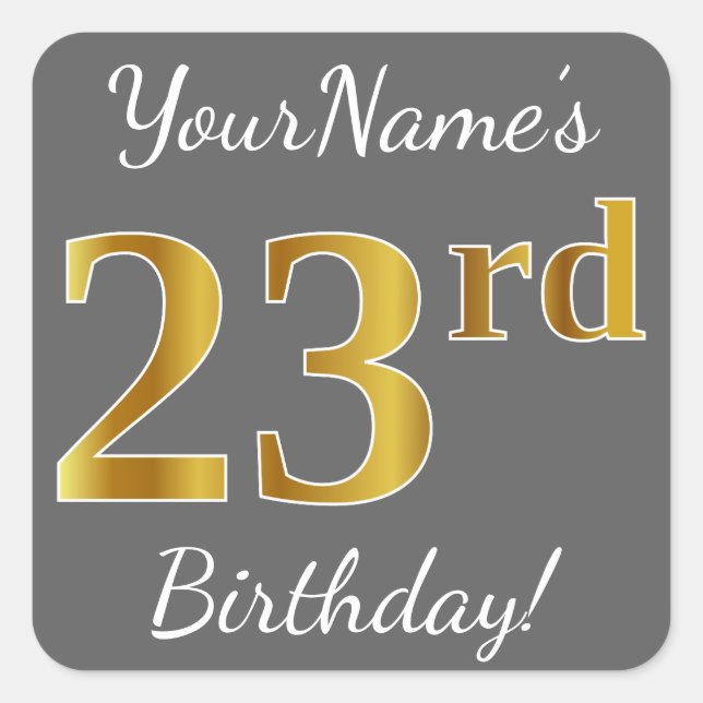 Grey, Faux Gold 23rd Birthday + Custom Name Square Sticker (Front)