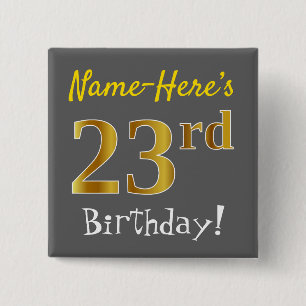 Grey, Faux Gold 23rd Birthday, With Custom Name 2 Inch Square Button