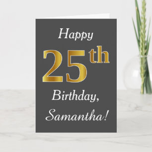 Grey, Faux Gold 25th Birthday + Custom Name Card