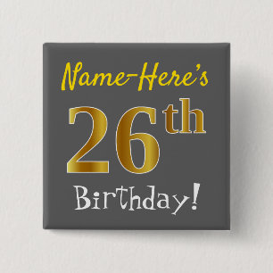 Grey, Faux Gold 26th Birthday, With Custom Name 2 Inch Square Button
