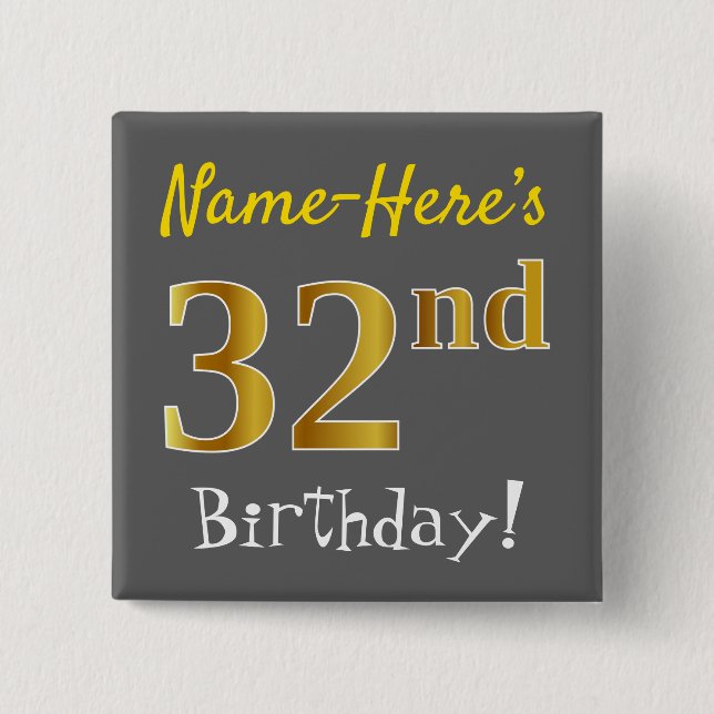 Grey, Faux Gold 32nd Birthday, With Custom Name 2 Inch Square Button (Front)
