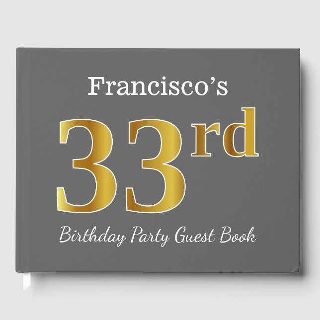 Grey, Faux Gold 33rd Birthday Party + Custom Name Guest Book (Front)