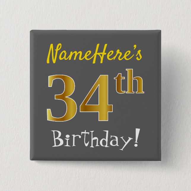 Grey, Faux Gold 34th Birthday, With Custom Name 2 Inch Square Button (Front)