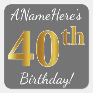 Grey, Faux Gold 40th Birthday + Custom Name Square Sticker