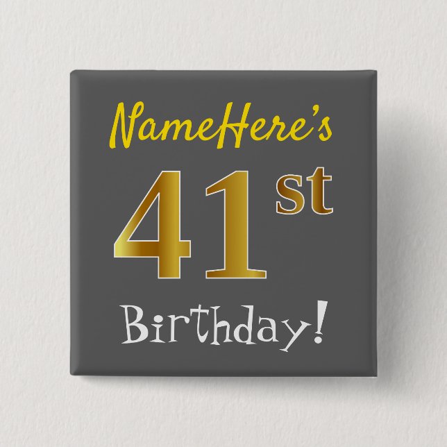 Grey, Faux Gold 41st Birthday, With Custom Name 2 Inch Square Button (Front)