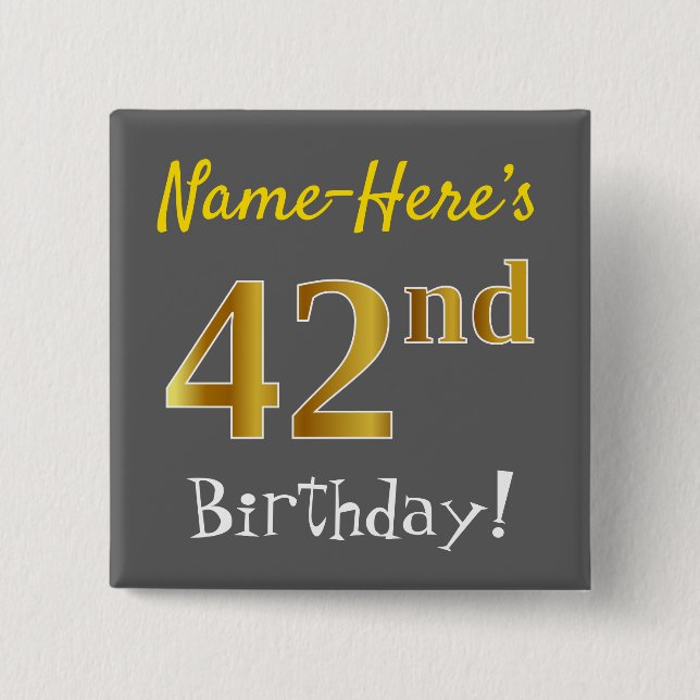 Grey, Faux Gold 42nd Birthday, With Custom Name 2 Inch Square Button (Front)