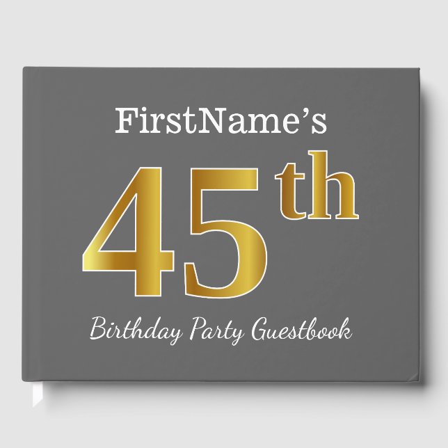 Grey, Faux Gold 45th Birthday Party + Custom Name Guest Book (Front)
