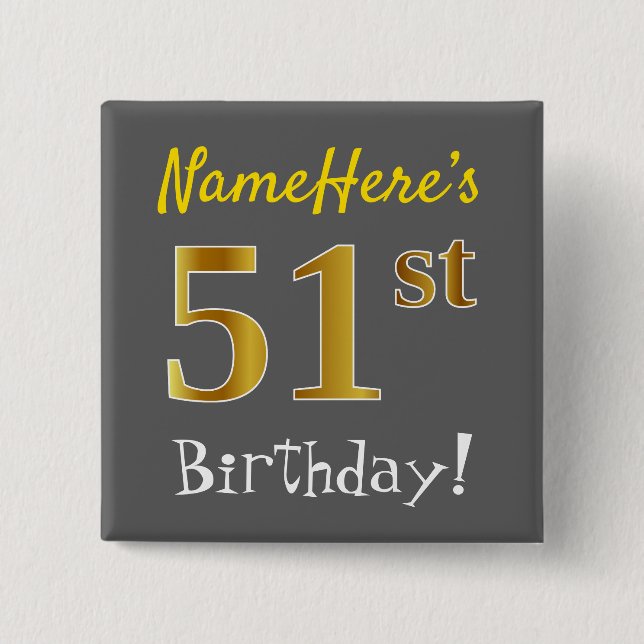 Grey, Faux Gold 51st Birthday, With Custom Name 2 Inch Square Button (Front)
