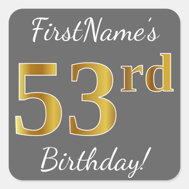 Grey, Faux Gold 53rd Birthday + Custom Name Square Sticker (Front)