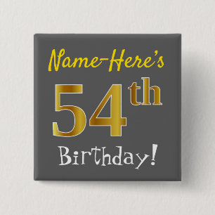 Grey, Faux Gold 54th Birthday, With Custom Name 2 Inch Square Button