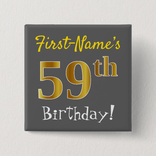 Grey, Faux Gold 59th Birthday, With Custom Name 2 Inch Square Button (Front)