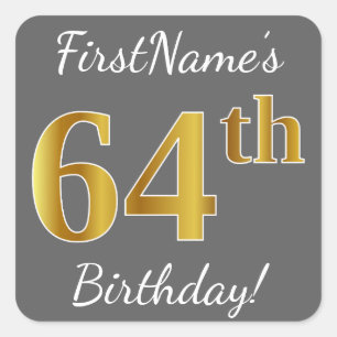 Grey, Faux Gold 64th Birthday + Custom Name Square Sticker