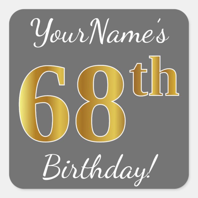 Grey, Faux Gold 68th Birthday + Custom Name Square Sticker (Front)