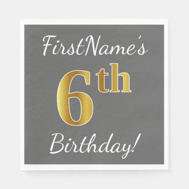 Grey, Faux Gold 6th Birthday + Custom Name Napkin (Front)