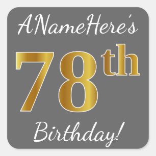 Grey, Faux Gold 78th Birthday + Custom Name Square Sticker