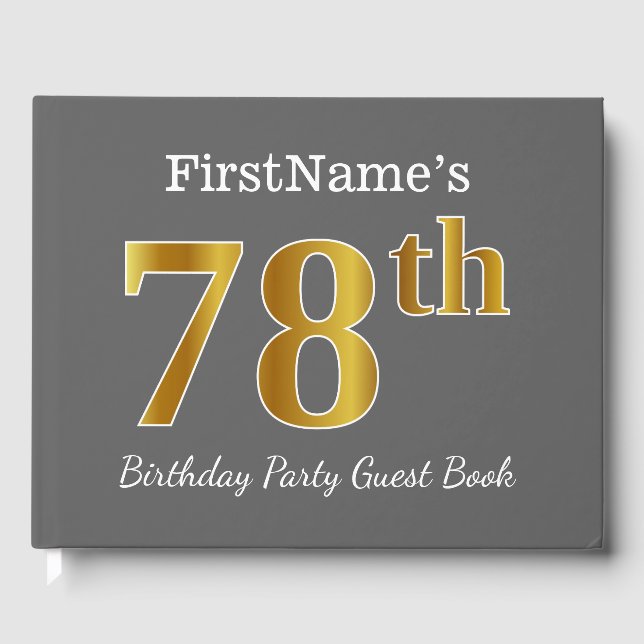 Grey, Faux Gold 78th Birthday Party + Custom Name Guest Book (Front)