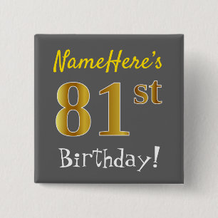 Grey, Faux Gold 81st Birthday, With Custom Name 2 Inch Square Button