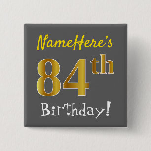 Grey, Faux Gold 84th Birthday, With Custom Name 2 Inch Square Button