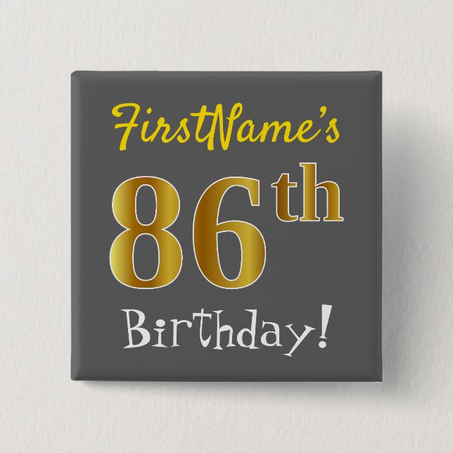 Grey, Faux Gold 86th Birthday, With Custom Name 2 Inch Square Button (Front)