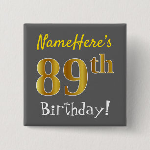 Grey, Faux Gold 89th Birthday, With Custom Name 2 Inch Square Button