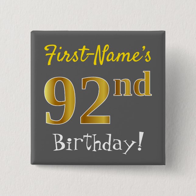 Grey, Faux Gold 92nd Birthday, With Custom Name 2 Inch Square Button (Front)
