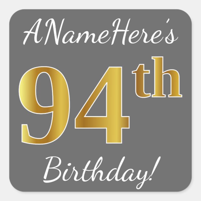 Grey, Faux Gold 94th Birthday + Custom Name Square Sticker (Front)