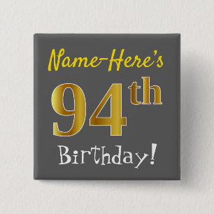 Grey, Faux Gold 94th Birthday, With Custom Name 2 Inch Square Button