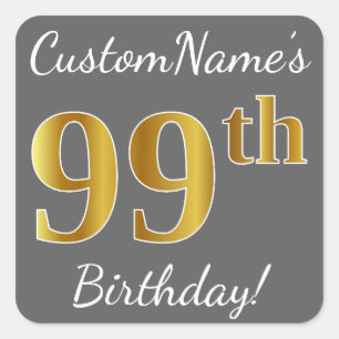 Grey, Faux Gold 99th Birthday + Custom Name Square Sticker