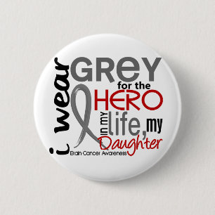 Grey For My Hero 2 Daughter Brain Cancer 2 Inch Round Button