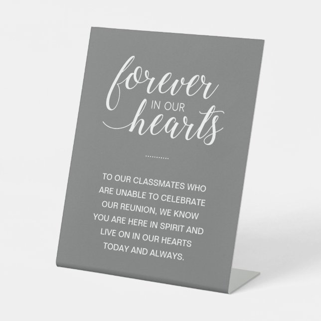 Grey Forever In Our Hearts Memorial Class Reunion Pedestal Sign (Front)