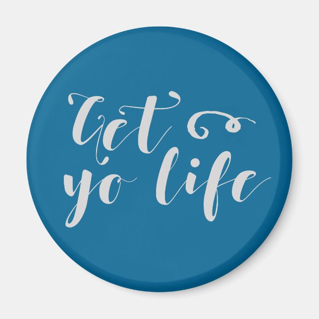 Grey Get Your Life Typography Magnet (Front)