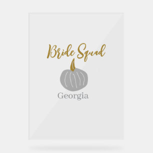 Grey golden pumpkin fall bride squad modern acrylic sign