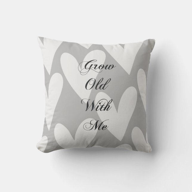 Grey Grow Old With Me Love Throw Pillow (Front)