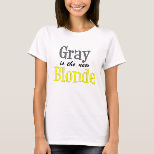 Grey Is The New Blonde T-Shirt
