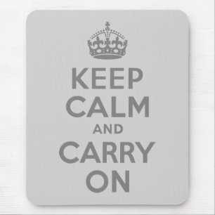 Grey Keep Calm and Carry On Mouse Pad