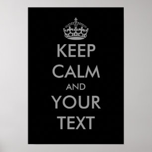 Grey Keep calm and your text posters