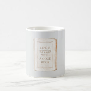 Grey Life is Better With A Good Book Coffee Mug