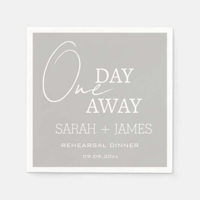 Grey Modern Wedding One Day Away Rehearsal Dinner  Napkin (Front)