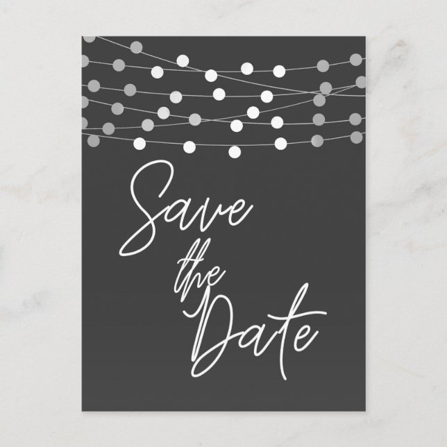 Grey String Lights Modern Script Save the Date Announcement Postcard (Front)