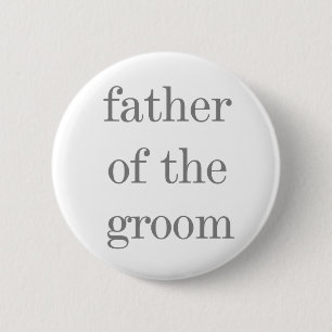 Grey Text Father of Groom 2 Inch Round Button