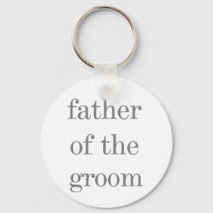 Grey Text Father of Groom Keychain