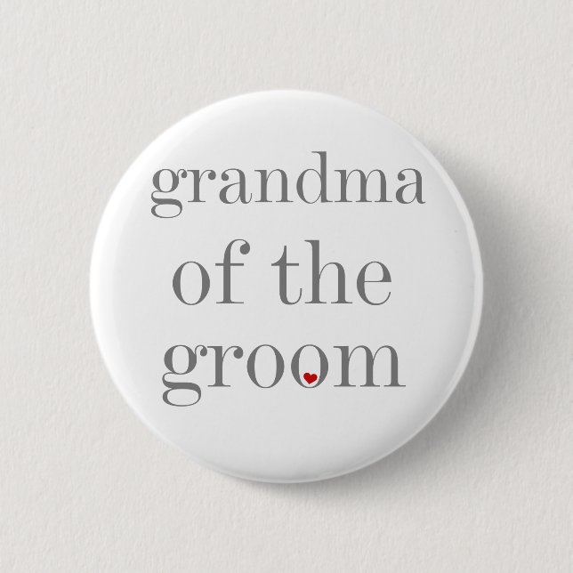 Grey Text Grandma of Groom 2 Inch Round Button (Front)