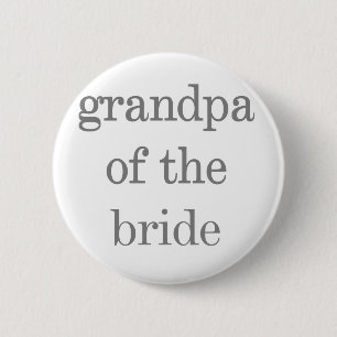 Grey Text Grandpa of Bride 2 Inch Round Button